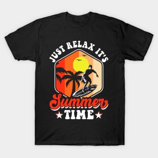 Just Relax It's Summer Time T Shirt For Women Men T-Shirt